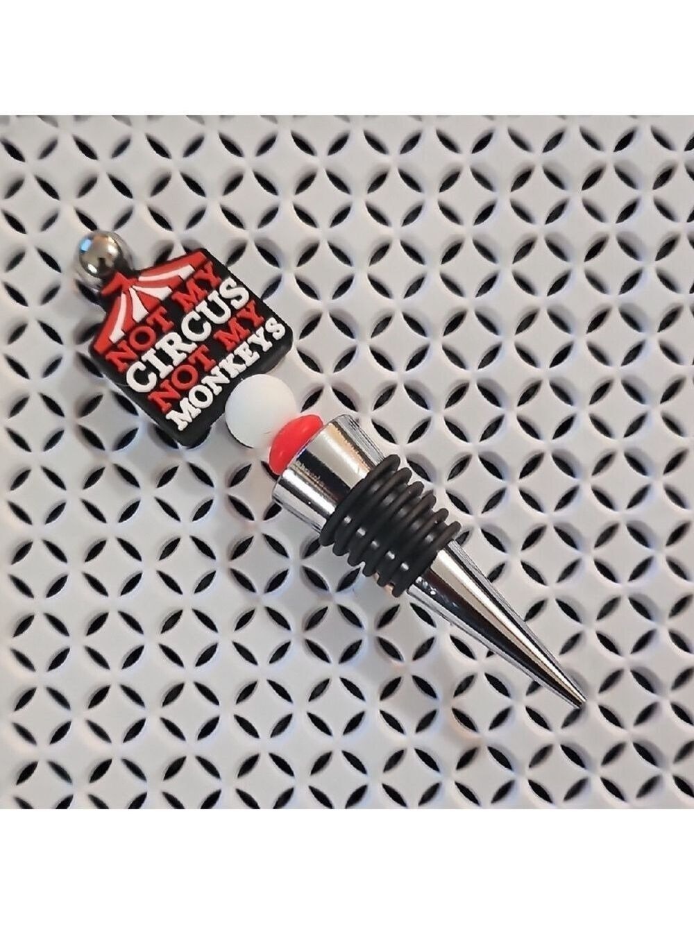 "Not My Circus, Not My Monkeys"  Wine Bottle Beaded Stopper